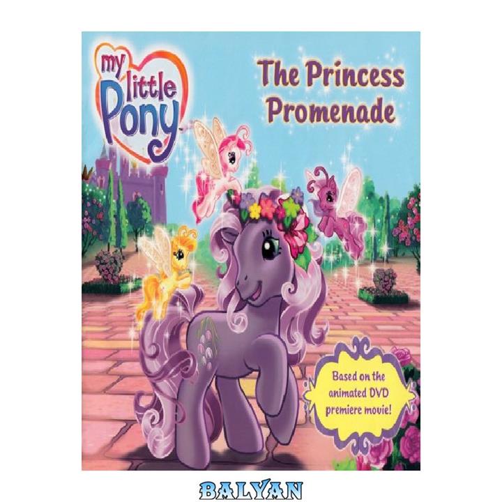 دانلود کتاب My Little Pony – The Princess Promenade